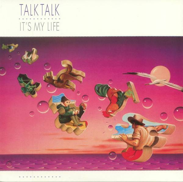 Talk Talk – It&#039;s My Life